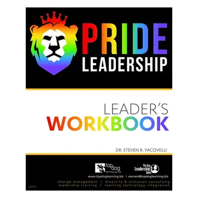 "Pride Leadership: Workbook" - "" ("Yacovelli Steven")