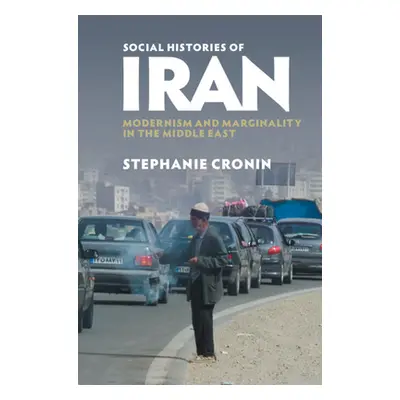 "Social Histories of Iran" - "" ("Cronin Stephanie")