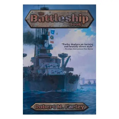 "The Battleship Book" - "" ("Farley Robert M.")