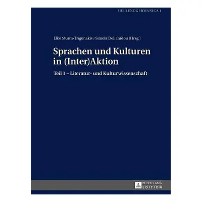 "Sprachen Und Kulturen in (Inter)Aktion: Teil 1 - Literatur- Und Kulturwissenschaft" - "" ("Stur