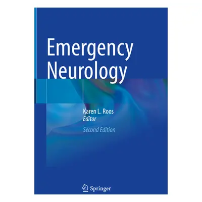 "Emergency Neurology" - "" ("Roos Karen L.")