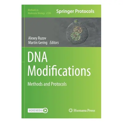 "DNA Modifications: Methods and Protocols" - "" ("Ruzov Alexey")