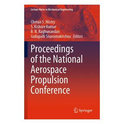 "Proceedings of the National Aerospace Propulsion Conference" - "" ("Mistry Chetan S.")