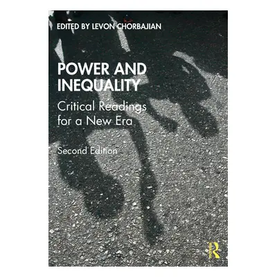 "Power and Inequality: Critical Readings for a New Era" - "" ("Chorbajian Levon")