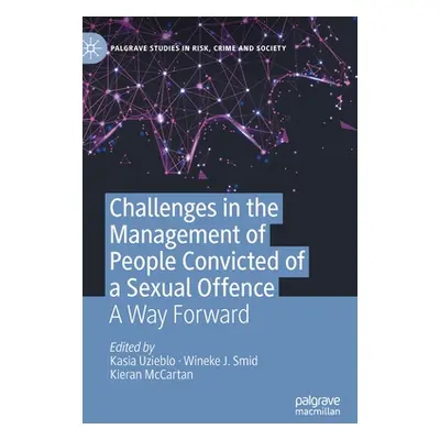 "Challenges in the Management of People Convicted of a Sexual Offence: A Way Forward" - "" ("Uzi