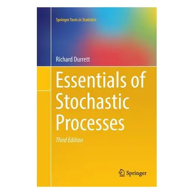 "Essentials of Stochastic Processes" - "" ("Durrett Richard")