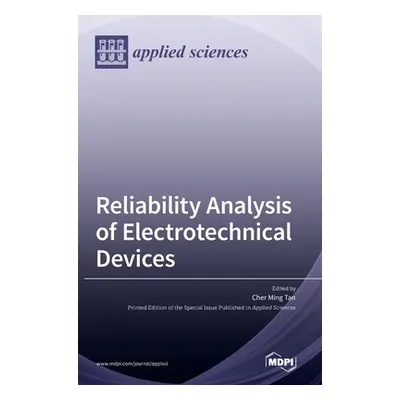 "Reliability Analysis of Electrotechnical Devices" - "" ("Tan Cher Ming")