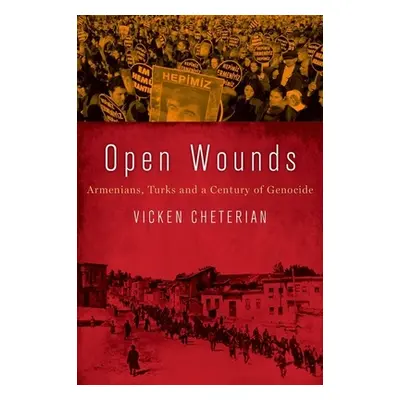 "Open Wounds: Armenians, Turks and a Century of Genocide" - "" ("Cheterian Vicken")