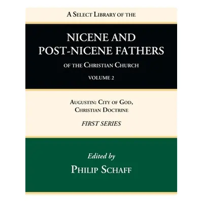 "A Select Library of the Nicene and Post-Nicene Fathers of the Christian Church, First Series, V