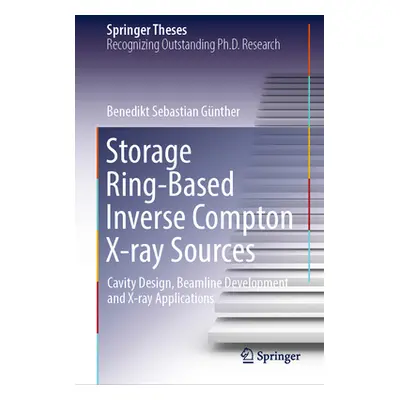 "Storage Ring-Based Inverse Compton X-Ray Sources: Cavity Design, Beamline Development and X-Ray