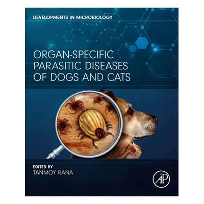 "Organ-Specific Parasitic Diseases of Dogs and Cats" - "" ("Rana Tanmoy")