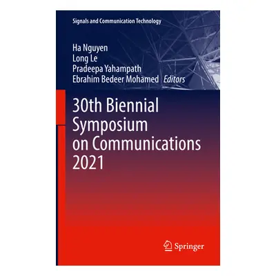 "30th Biennial Symposium on Communications 2021" - "" ("Nguyen Ha")