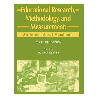 "Educational Research, Methodology, and Measurement: An International Handbook" - "" ("Keeves J.