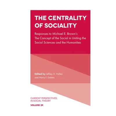 "The Centrality of Sociality: Responses to Michael E. Brown's the Concept of the Social in Uniti