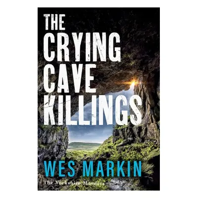 "The Crying Cave Killings" - "" ("Markin Wes")