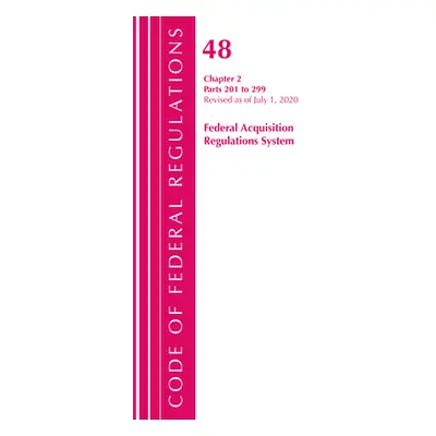 "Code of Federal Regulations, Title 48 Federal Acquisition Regulations System Chapter 2