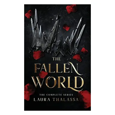 "Fallen World (Hardcover): Complete Series" - "" ("Thalassa Laura")