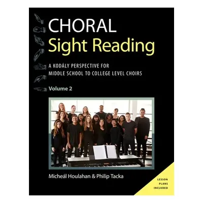 "Choral Sight Reading: A Kodly Perspective for Middle School to College-Level Choirs, Volume 2" 