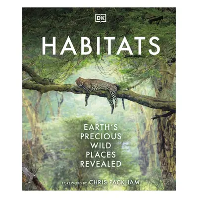 "Habitats" - "Discover Earth's Precious Wild Places" ("DK")