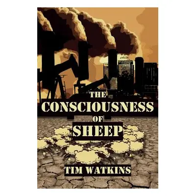 "The Consciousness of Sheep" - "" ("Watkins Tim")