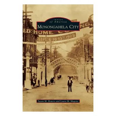 "Monongahela City" - "" ("Bowers Susan M.")