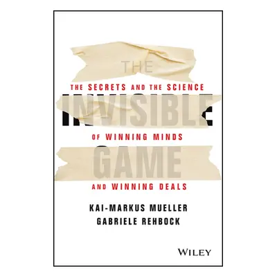 "The Invisible Game: The Secrets and the Science of Winning Minds and Winning Deals" - "" ("Muel