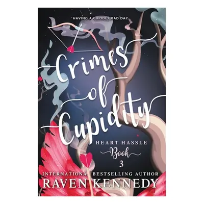 "Crimes of Cupidity" - "" ("Kennedy Raven")