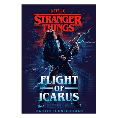 Stranger Things: Flight of Icarus (Schneiderhan Caitlin)