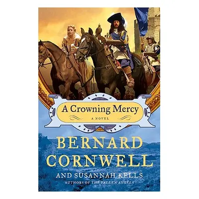 "A Crowning Mercy" - "" ("Cornwell Bernard")