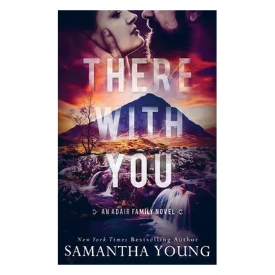 "There With You (The Adair Family Series #2)" - "" ("Young Samantha")