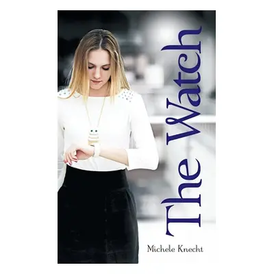 "The Watch" - "" ("Knecht Michele")