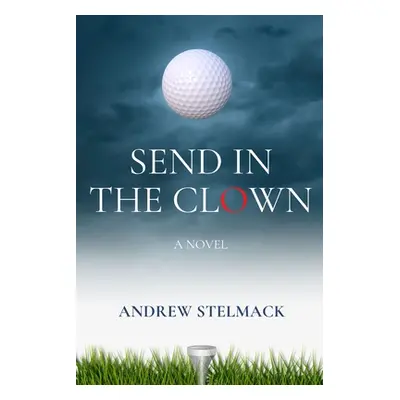 "Send in the Clown" - "" ("Stelmack Andrew")