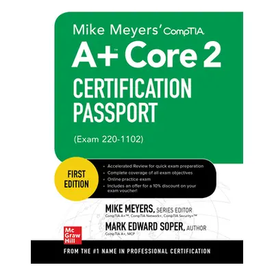 "Mike Meyers' Comptia A+ Core 2 Certification Passport (Exam 220-1102)" - "" ("Meyers Mike")