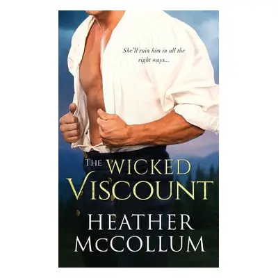 "The Wicked Viscount" - "" ("McCollum Heather")