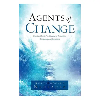 "Agents of Change" - "" ("Neubauer Kurt-Edouard")