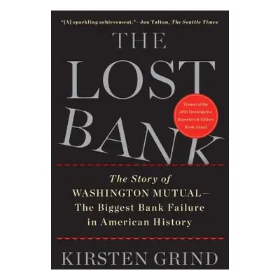 "The Lost Bank: The Story of Washington Mutual - The Biggest Bank Failure in American History" -