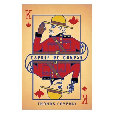 "Esprit De Corpse: Life lessons from a Community of Law Enforcement" - "" ("Caverly Thomas")