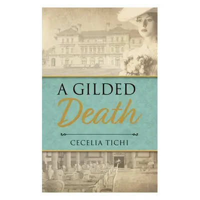 "A Gilded Death" - "" ("Tichi Cecelia")