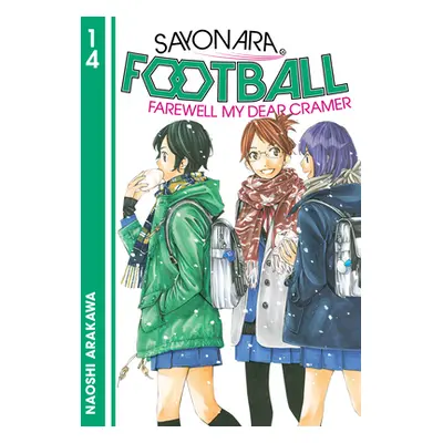 "Sayonara, Football 14" - "" ("Arakawa Naoshi")