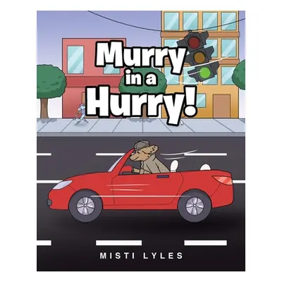 "Murry in a Hurry!" - "" ("Lyles Misti")