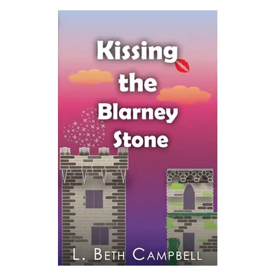 "Kissing the Blarney Stone" - "" ("Campbell L. Beth")