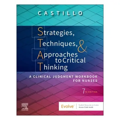 "Strategies, Techniques, & Approaches to Critical Thinking" - "A Clinical Judgment Workbook for 