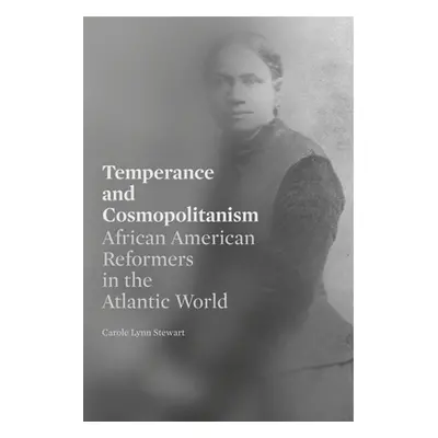 "Temperance and Cosmopolitanism" - "" ("Stewart Carole Lynn")