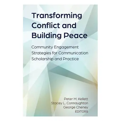 "Transforming Conflict and Building Peace: Community Engagement Strategies for Communication Sch