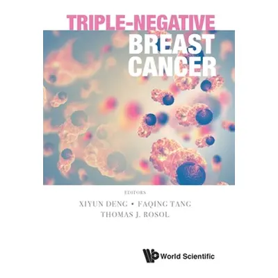 "Triple-Negative Breast Cancer" - "" ("Deng Xiyun")