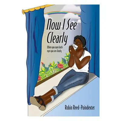 "Now I See Clearly: When you open both eyes you see clearly" - "" ("Reed-Poindexter Robin")