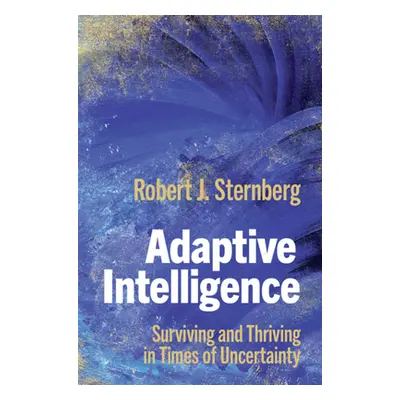 "Adaptive Intelligence" - "" ("Sternberg Robert J.")