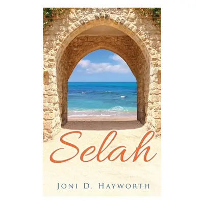 "Selah" - "" ("Hayworth Joni D.")