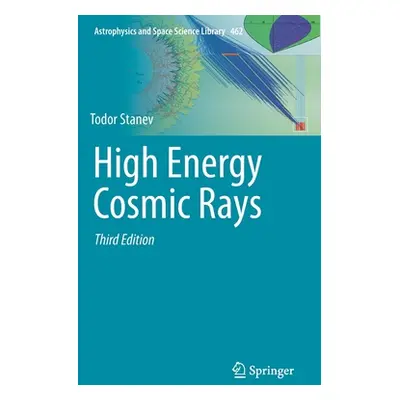 "High Energy Cosmic Rays" - "" ("Stanev Todor")