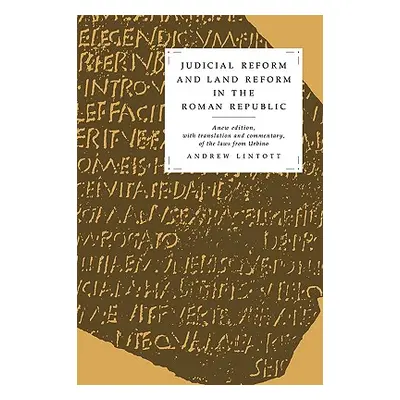 "Judicial Reform and Land Reform in the Roman Republic: A New Edition, with Translation and Comm